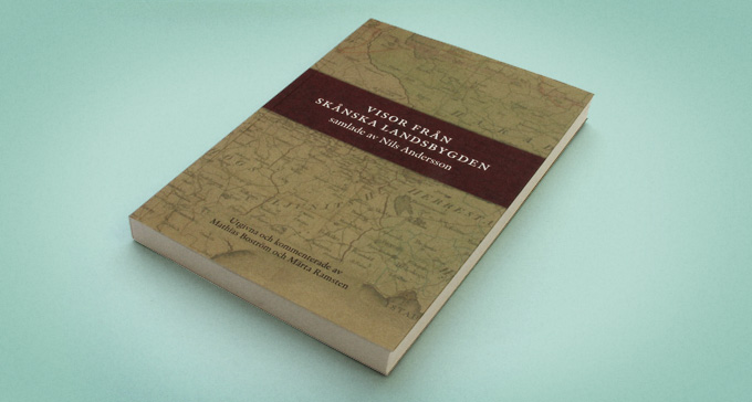 Visor från skånska landsbygden – samlade av Nils Andersson. Utgivna och kommenterade av Mathias Boström och Märta Ramsten. Foto: Jonas André