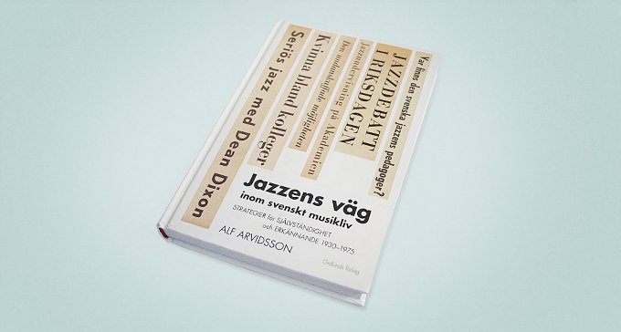 Jazzens väg inom svenskt musikliv är en av titlarna i bibliografin. Foto: Fernando Medina